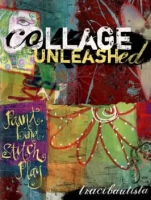 Collage unleashed by Traci Bautista