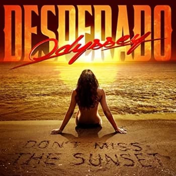 Odyssey Desperado - Don't Miss the Sunset CD