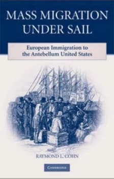 Mass Migration under Sail by Raymond L. Cohn Hardback