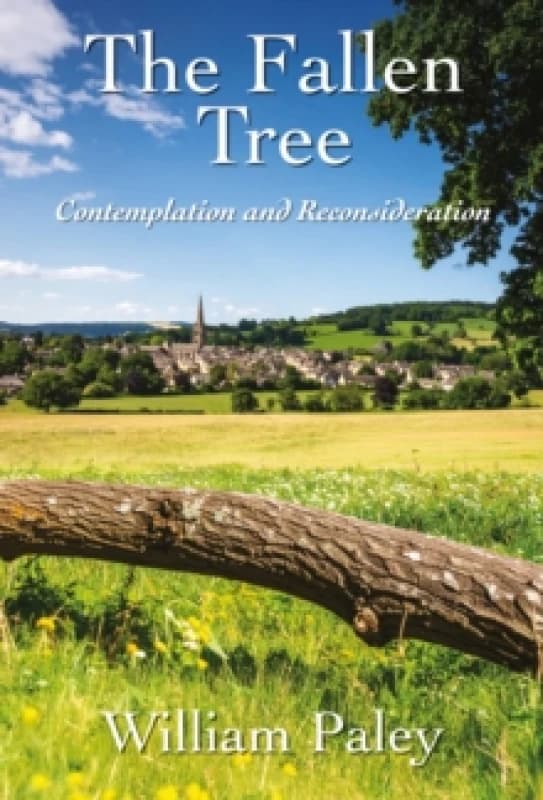 The Fallen Tree : Contemplation and Reconsideration Paperback