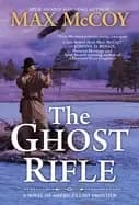 ghost rifle a novel of americas last frontier