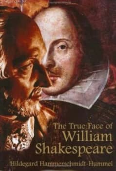 The True Face of William Shakespeare by Hildegard Hammerschmidt-Hummel Hardback