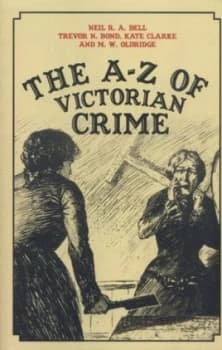 The A-Z of Victorian Crime by Neil R. A. Bell Paperback