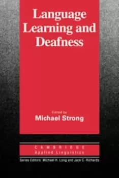 Language Learning and Deafness by Michael Strong