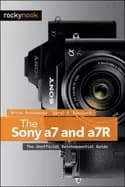 sony a7 and a7r the unofficial quintessential guide