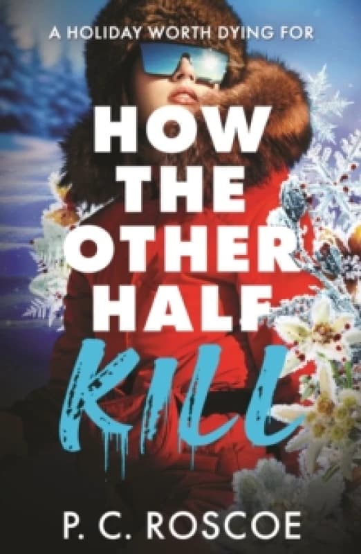 How the Other Half Kill : Gossip Girl meets the White Lotus in this steamy YA thriller Paperback / softback