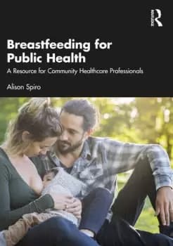 Breastfeeding for Public HealthA Resource for Community Healthcare Professionals