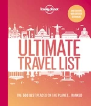 lonely planets ultimate travel list 2 the best places on the planet ranked