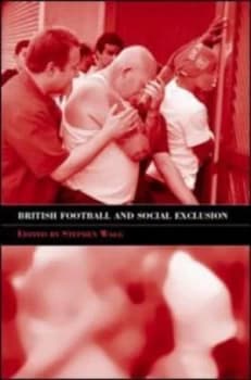 British Football and Social Exclusion by Stephen Wagg Paperback