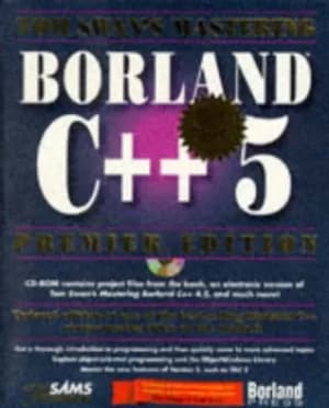 Tom Swans mastering Borland C++ 5 by Tom Swan