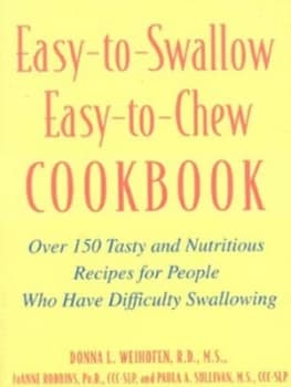Easy-to-Swallow Easy-to-Chew Cookbook by Paula Sullivan Paperback