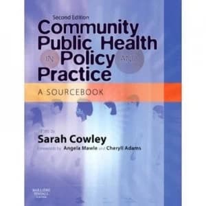 Community Public Health in Policy and Practice by Sarah Cowley Book