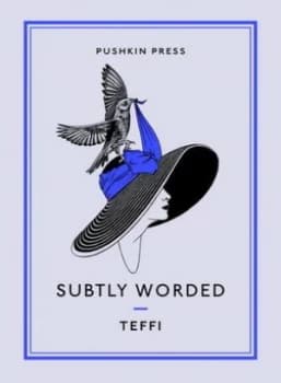 Subtly Worded and Other Stories by Teffi Paperback