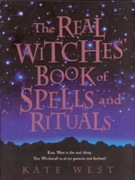 The Real Witches Book of Spells and Rituals by Kate West Paperback