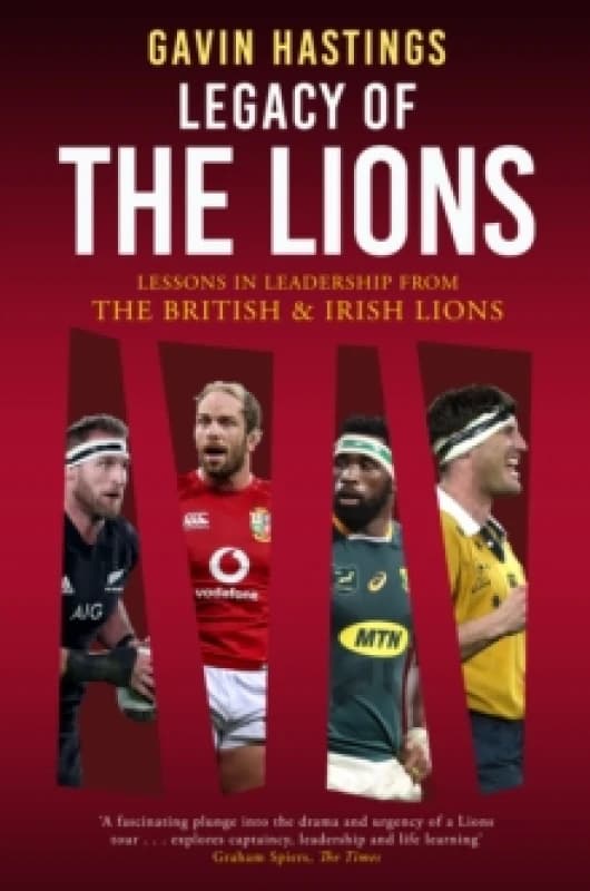 Legacy of the Lions : Lessons in Leadership from the British & Irish Lions Paperback / softback