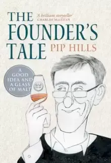 The Founder's Tale : A Good Idea and a Glass of Malt
