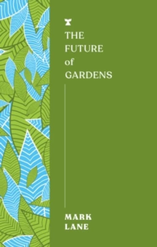 The Future of Gardens Paperback / softback