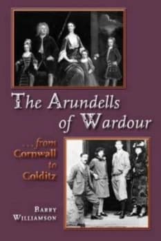 The Arundells of Wardour by Barry Williamson Paperback