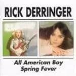 Rick Derringer - All American Boy/Spring Fever