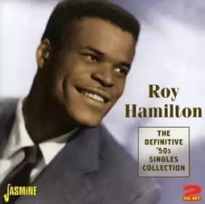 The definitive 50s singles collection by Roy Hamilton CD Album