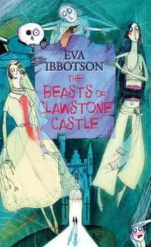 Beasts of Clawstone Castle by Eva Ibbotson Paperback