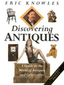 Discovering Antiques by Eric Knowles Hardback