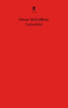 Unfaithful by Owen McCafferty