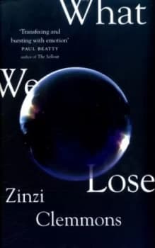 What We Lose by Zinzi Clemmons Hardback