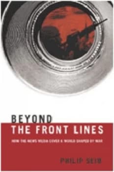 Beyond the Front Lines by P. Seib Book