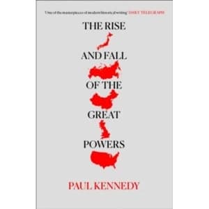 The Rise and Fall of the Great Powers by Paul Kennedy (Paperback, 1989)