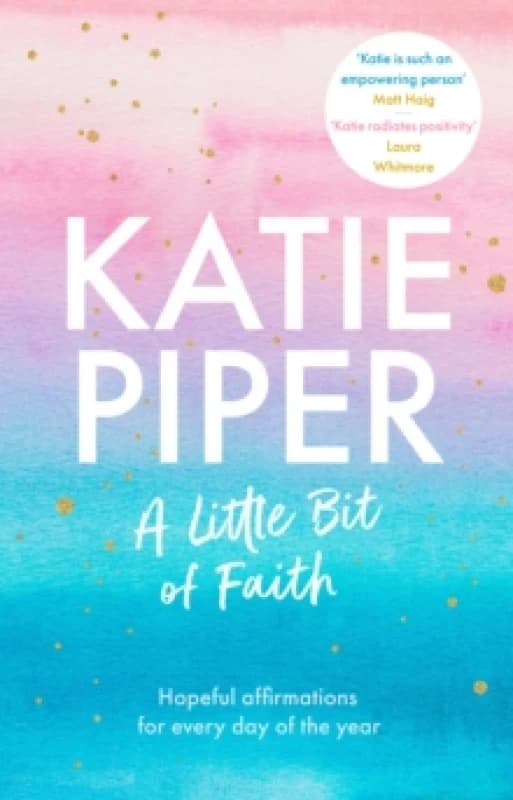 A Little Bit of Faith. Hardback. By Katie Piper Books