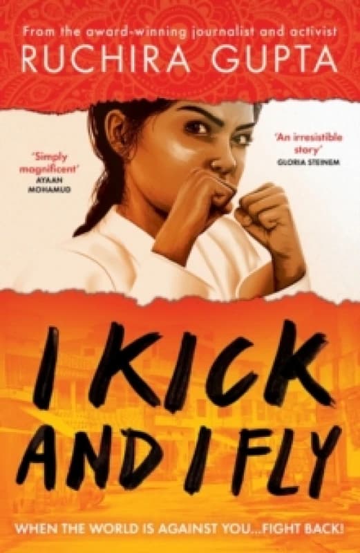 I Kick and I Fly. Paperback. By Ruchira Gupta Books
