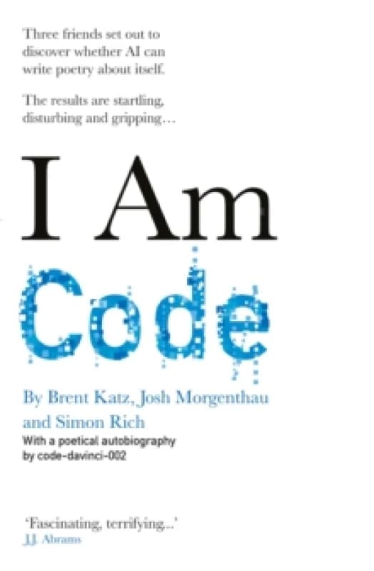 I Am Code : An Artificial Intelligence Speaks Paperback / softback
