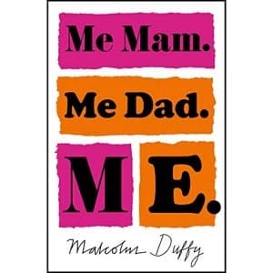 Me Mam. Me Dad. Me. Paperback / softback 2018