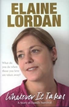 Whatever It Takes by Elaine Lordan Hardback