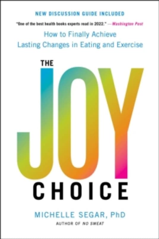 The Joy Choice. Paperback. By Michelle Segar Books