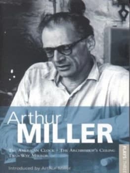 Plays Three by Arthur Miller Paperback