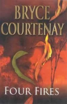Four Fires by Bryce Courtenay Book