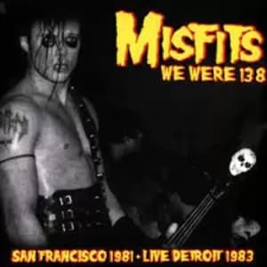 Misfits - We Were 138 (San Francisco 1981 + Live Detroit 1983) Vinyl
