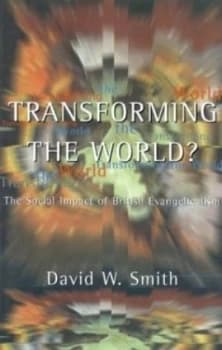 Transforming the World by David Smith Paperback