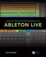 Audio Production Basics with Ableton Live Book