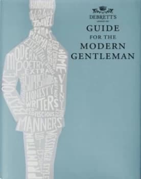 Guide for the Modern Gentleman. by Debretts Peerage Limited Hardback