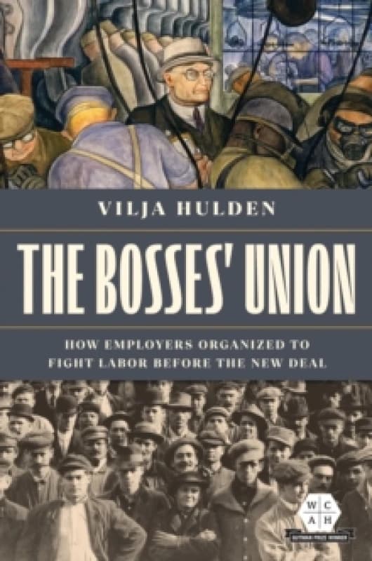 The Bosses' Union. Hardback. By Vilja Hulden Books