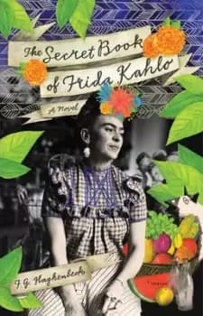 The Secret Book Of Frida Kahlo by F.G. Haghenbeck