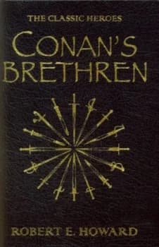 Conans Brethren by Robert E. Howard Hardback