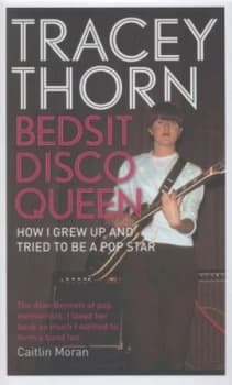 Bedsit Disco Queen by Tracey Thorn Hardback