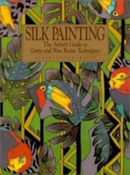 Silk Painting by Susan L. Moyer Paperback