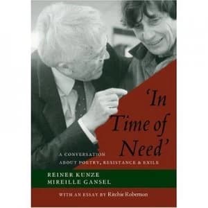 in Time of Need by Reiner Kunze and Mireille Gansel Hardback