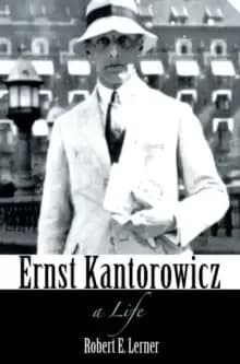 Ernst Kantorowicz : A Life