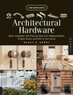 architectural Hardware ideas inspiration and practical advice for adding ha